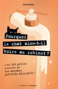 Pourquoi le Chat Boit-Il au Robinet ?