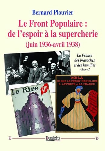 Le Front Populaire : de l'espoir à la supercherie (juin 1936-avril 1938)