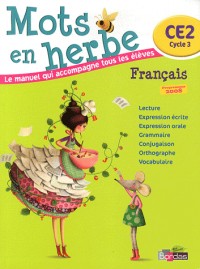 Mots en herbe CE2 • Manuel de l'élève