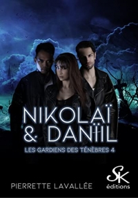 Les gardiens des ténèbres 4: Danïl et Nikolaï