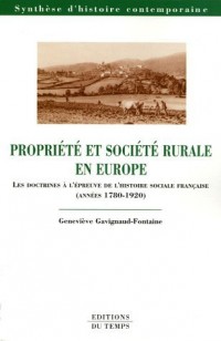 Propriété et société rurale en Europe : Les doctrines à l'épreuve de l'histoire sociale française (années 1780-1920)