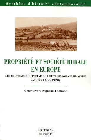 Propriété et société rurale en Europe : Les doctrines à l'épreuve de l'histoire sociale française (années 1780-1920)