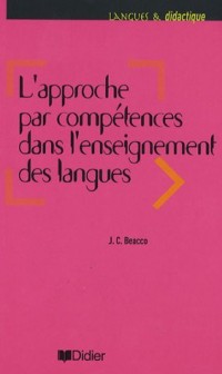L'approche par compétences dans l'enseignement des langues : Enseigner à partir du Cadre européen commun de référence pour les langues
