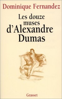 Les douze muses d'Alexandre Dumas