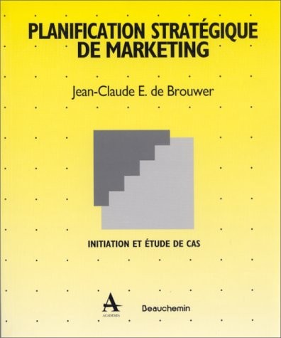 Planification stratégique de marketing : Initiation et étude de cas