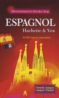 Dictionnaire Espagnol-Français : 45 000 mots et expressions