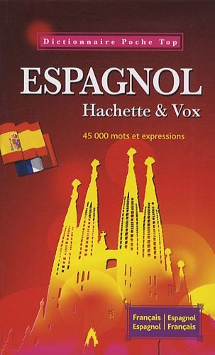 Dictionnaire Espagnol-Français : 45 000 mots et expressions