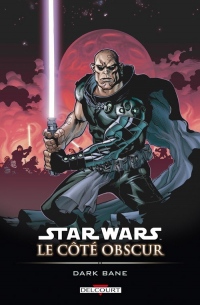 Star Wars, Le côté obscur, Tome 9 : Dark Bane