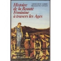 Histoire de la beaute feminine a travers les ages