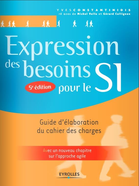 Expression des besoins pour le SI: Guide d'élaboration du cahier des charges