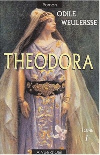 theodora, courtisane et impératrice. volume 1, [edition en gros caractères]