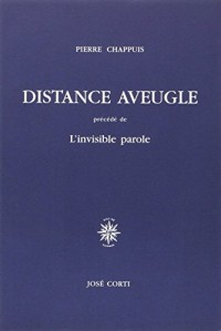 Distance aveugle; précédé de 