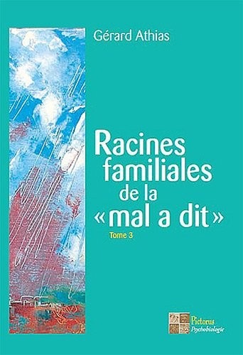 Racines familiales de la mal a dit Tome 3