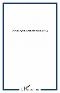 Politique américaine, N° 14, Automne 2009 : Les réformes d'Obama, quel bilan ?