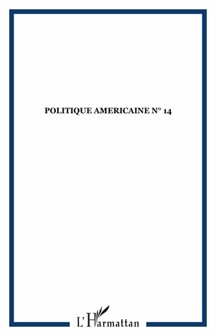 Politique américaine, N° 14, Automne 2009 : Les réformes d'Obama, quel bilan ?