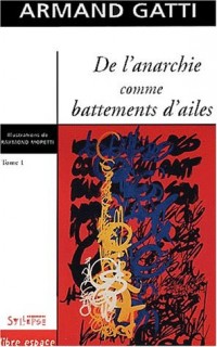 De l'Anarchie comme battements d'ailes, tome 1 : Préface