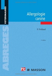 Allergologie canine (Ancien prix éditeur : 33,50 euros)