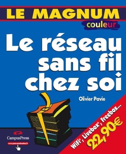 La maison sans fil : Un réseau à domicile