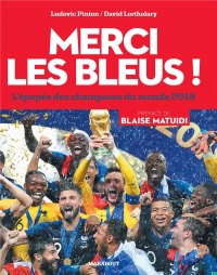 Merci les Bleus !: L'épopée des champions du monde 2018