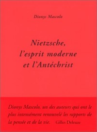 Nietzsche : L' Esprit moderne et l'antéchrist