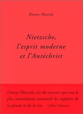 Nietzsche : L' Esprit moderne et l'antéchrist