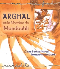 Arghal et le Mystère de Mondoubli