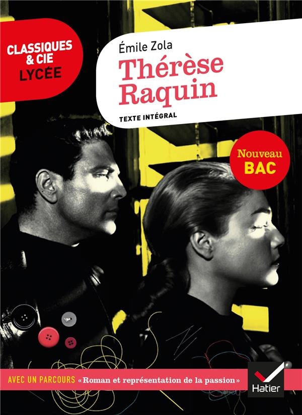 Thérèse Raquin: suivi d'un parcours sur la représentation de la passion