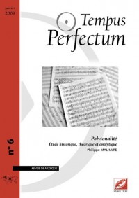 Tempus Perfectum, N° 6 : Polytonalité, étude historique, théorique et analytique