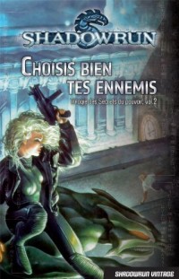 Trilogie des Secrets du pouvoir, Tome 2 : Choisis bien tes ennemis