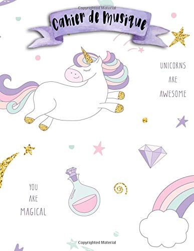 Cahier de Musique: A4 -Â 108 pages - 12 portées par pages - Licorne - Unicorns Musicbook - couverture souple glossy - musique - chant - musicien - compostion