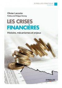 Les crises financières: Histoires, mécanismes et enjeux.