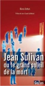 Jean Sulivan, ou le grand soleil de la mort