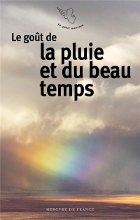 Le goût de la pluie et du beau temps