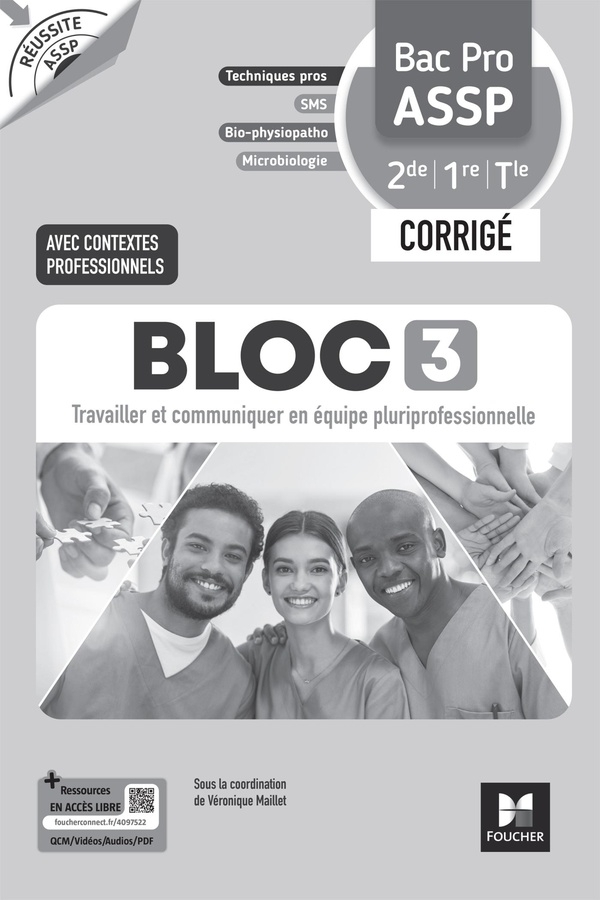 Réussite ASSP - BLOC 3 Travailler et comm (...) équipe - Bac Pro ASSP 2de 1re Tle 2026 - Corrigé