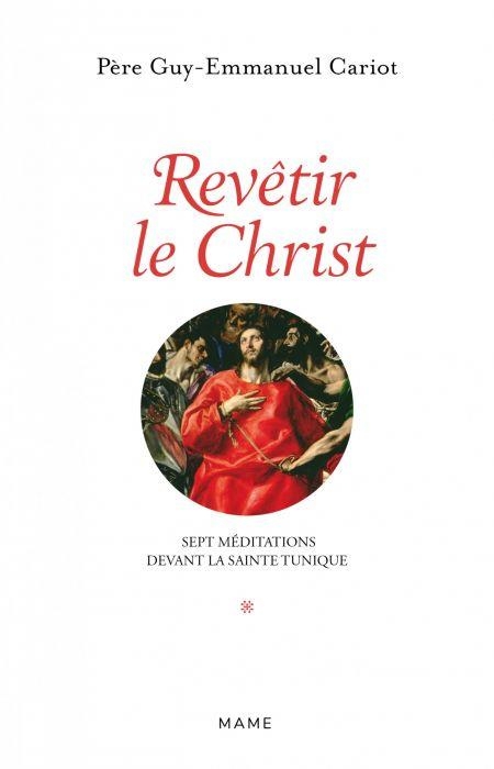 Revetir le Christ. 7 Méditations pour Se Tourner Vers Dieu