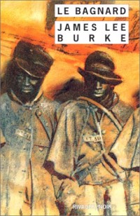 Le bagnard : Et autres nouvelles