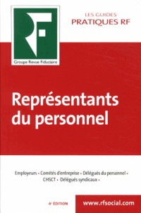 Représentants du personnel : Employeurs, comités d'entreprise, délégués du personnel, CHSCT, délégués syndicaux