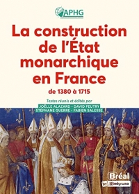 La construction de l'État monarchique en France de 1380 à 1715