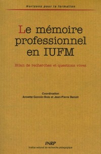Le mémoire professionnel en IUFM : Bilan de recherches et questions vives