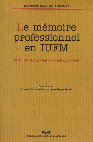 Le mémoire professionnel en IUFM : Bilan de recherches et questions vives