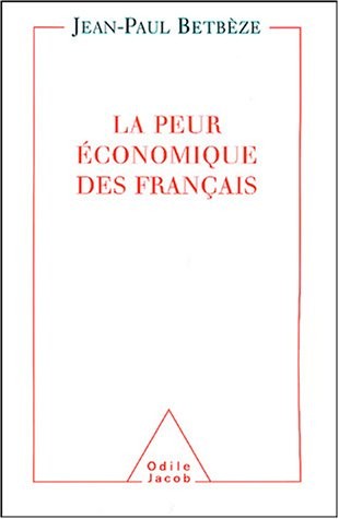 La peur économique des Français : Soigner la France écophobe