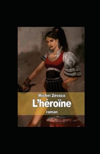L'Héroïne Annoté [9798774019410]