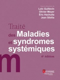 Traité des maladies et syndromes systémiques