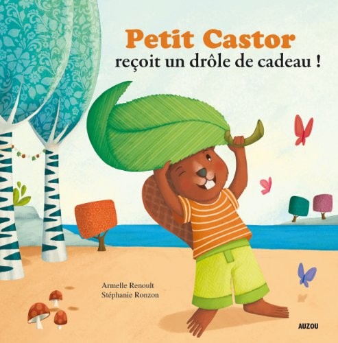 Petit Castor reçoit un drôle de cadeau (Coll. Mes ptits albums)