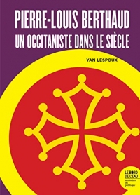 Pierre-Louis Berthaud : un occitaniste dans le siècle