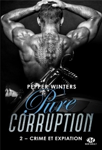 Pure Corruption, T2 : Crime et Expiation