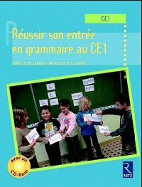 Réussir son entrée en grammaire au CE1 (1Cédérom)