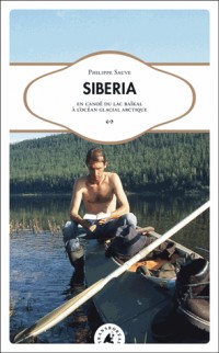 Siberia : En canoë du lac Baïkal à l'océan glacial arctique