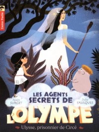 Les agents secrets de l'Olympe, Tome 4 : Ulysse, prisonnier de Circé