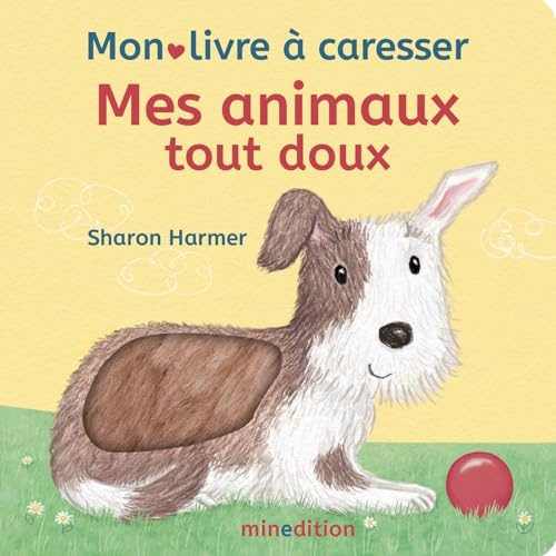 Mes animaux tout doux - Mon livre à caresser